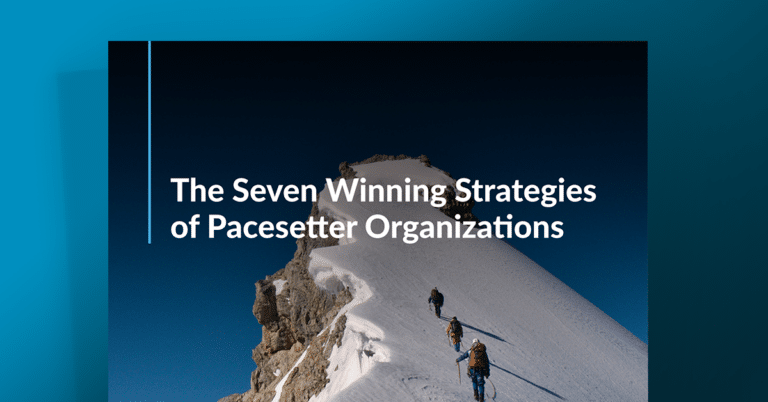 The seven winning strategies of pacesetter organizations