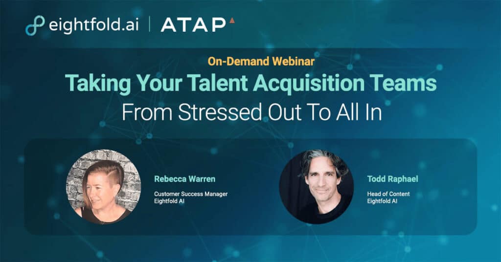 Taking Your Talent Acquisition Teams from Stressed Out to All In