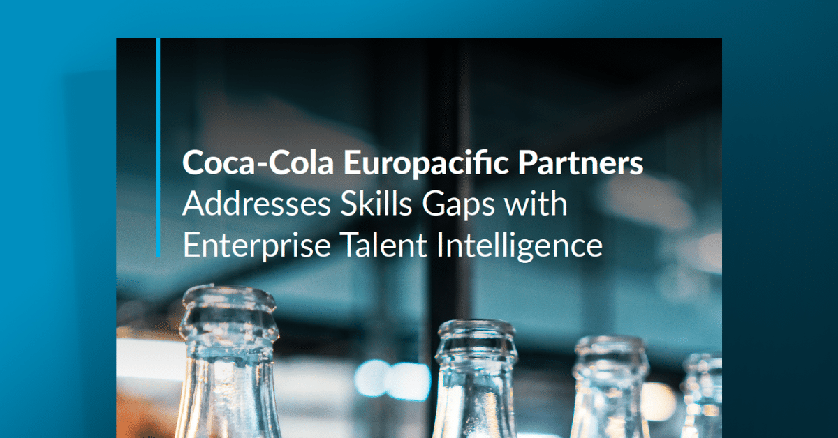Coca-Cola Europacific Partners Addresses Skills Gaps with Enterprise Talent Intelligence