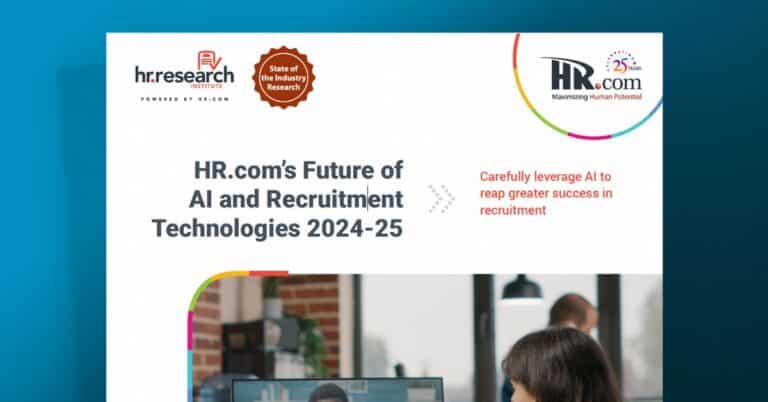 HR.com’s ‘Future of AI and recruitment technologies 2024-25’