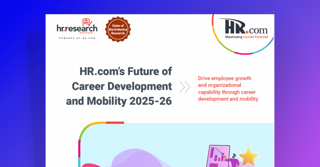 HR.com’s Future of Career Development and Mobility 2025-26 research report