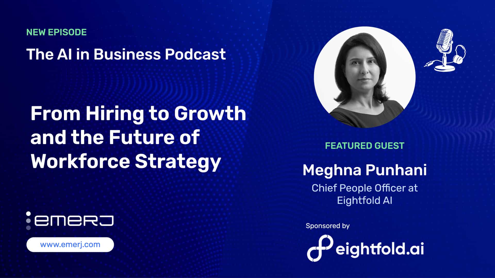From hiring to growth and the future of workforce strategy with Meghna Punhani