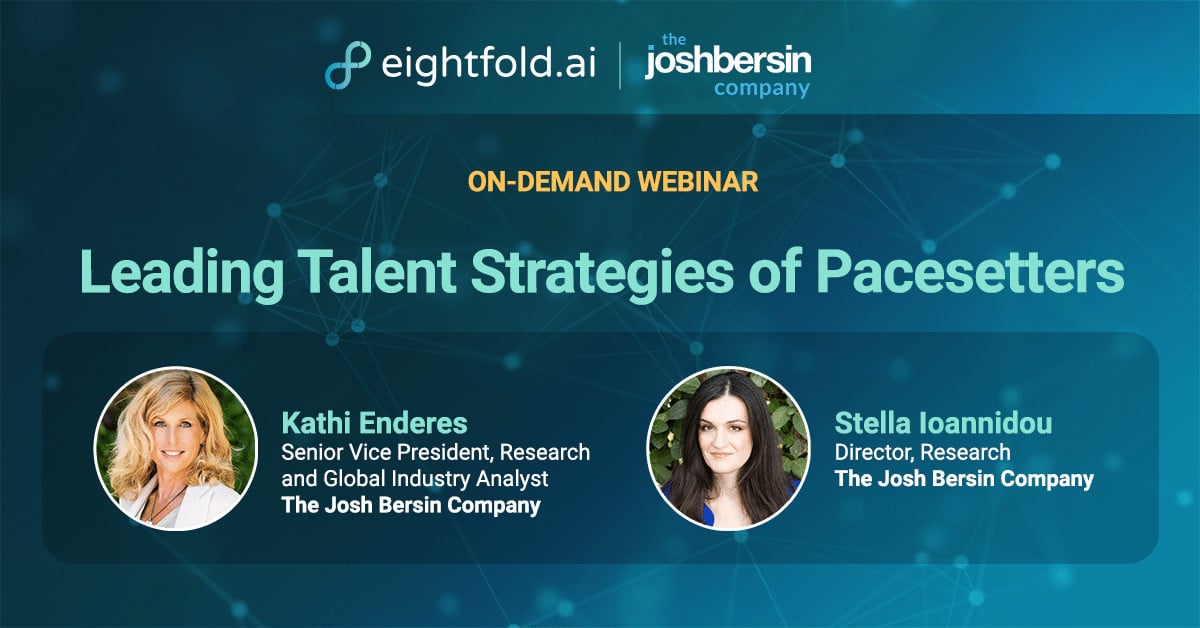 Leading talent strategies of pacesetters: Exclusive industry insights from Josh Bersin’s Global Workforce Intelligence Project