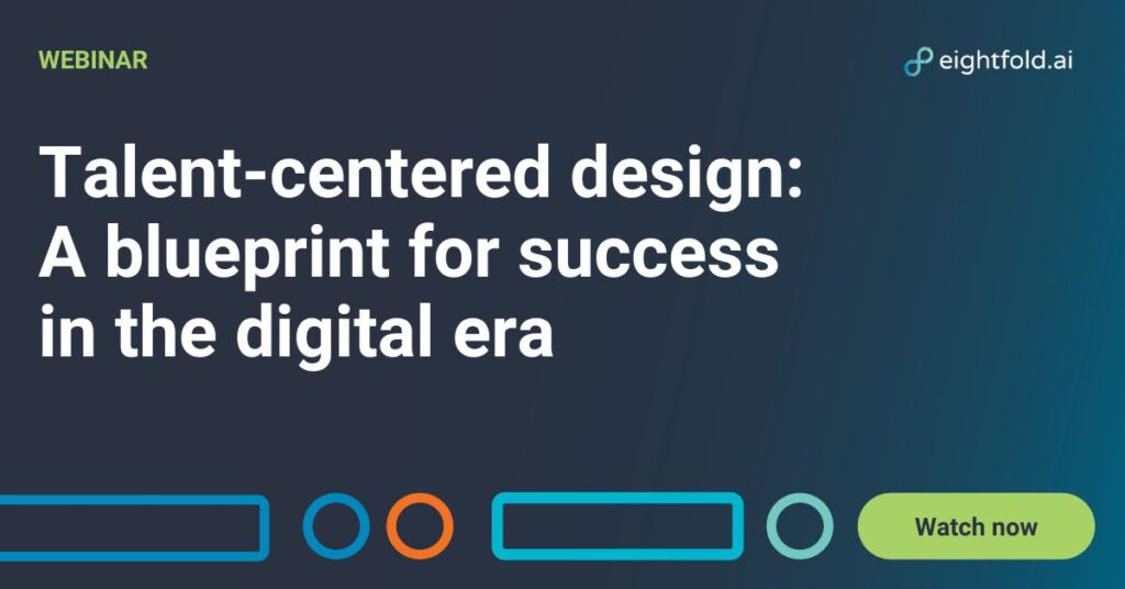 Talent-centered design: A blueprint for success in the digital era