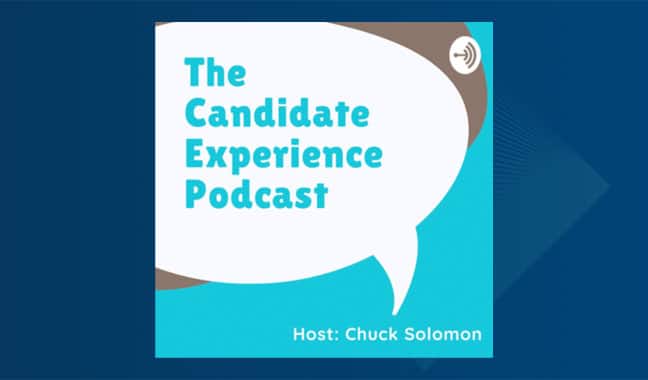 The Candidate Experience Podcast