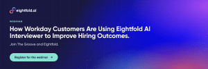 Banner promoting a joint webinar hosted by Eightfold and The Groove about AI Interviewer for Workday.