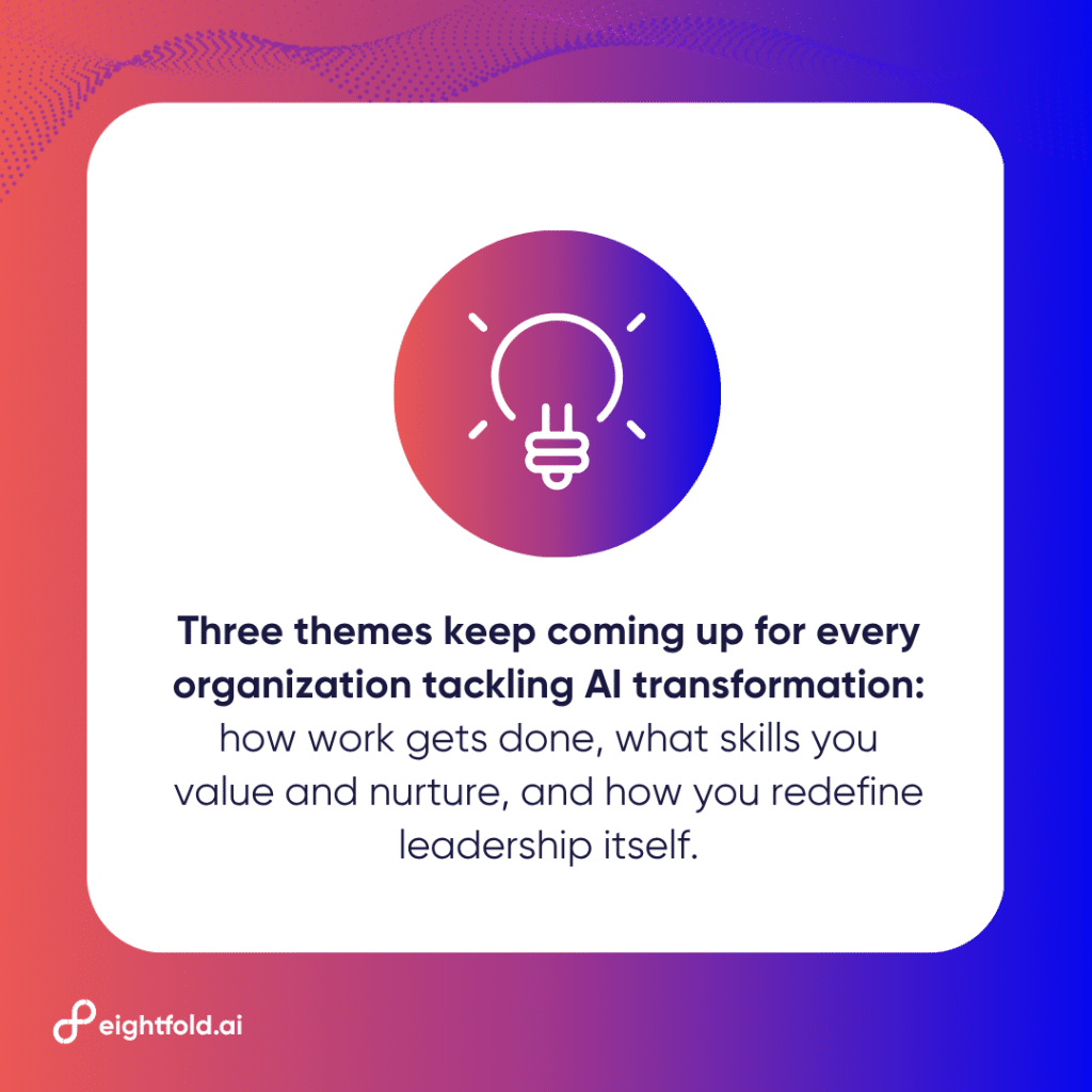 3 themes keep coming up for every organization tackling AI transformation
