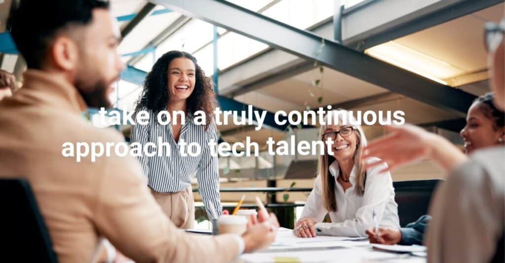 Future-proofing your workforce through continuous tech talent planning