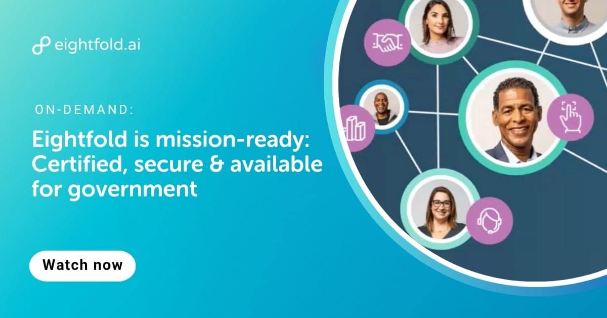 Eightfold is mission-ready: Certified, secure & available for government