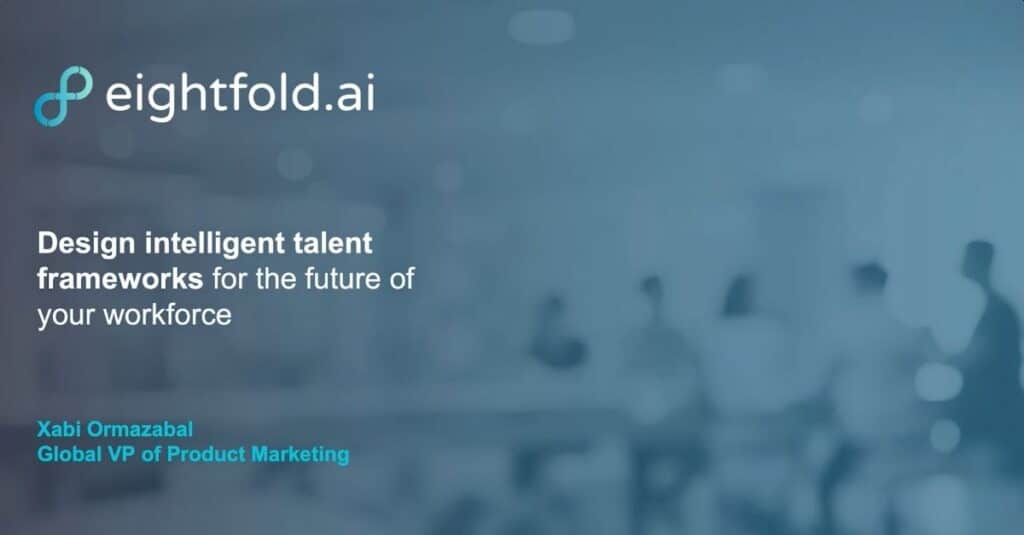 HR Tech: Design intelligent talent frameworks for the future of your workforce