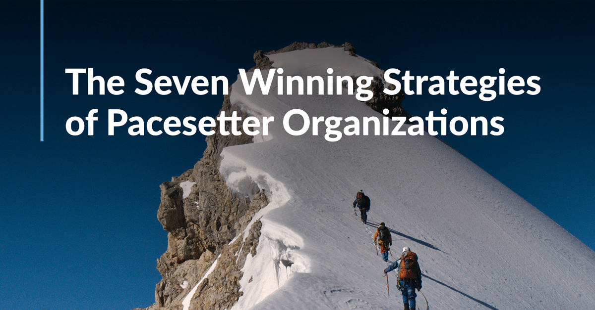 The Seven Winning Strategies of Pacesetter Organizations