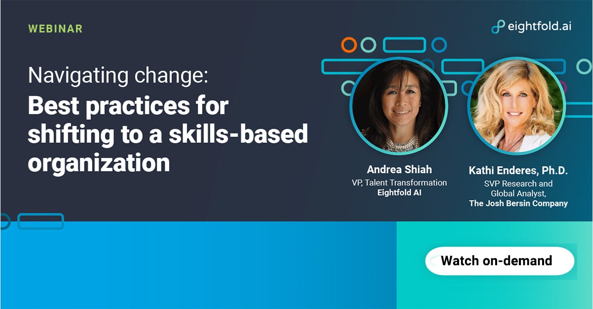 Navigating change: Best practices for shifting to a skills-based organization