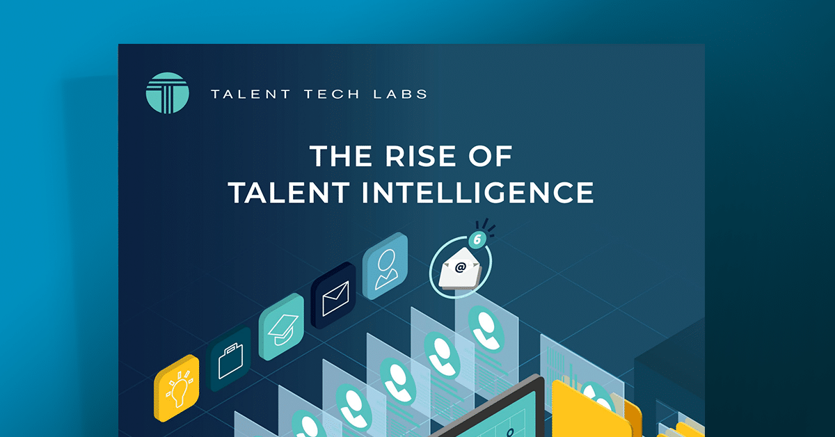 Talent Tech Labs report: The rise of Talent Intelligence